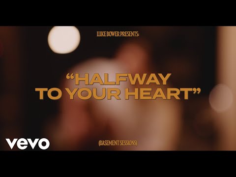 Luke Bower - Halfway To Your Heart (Basement Sessions)