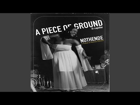 A Piece of Ground (A Capella)