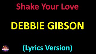 Debbie Gibson - Shake Your Love (Lyrics version)