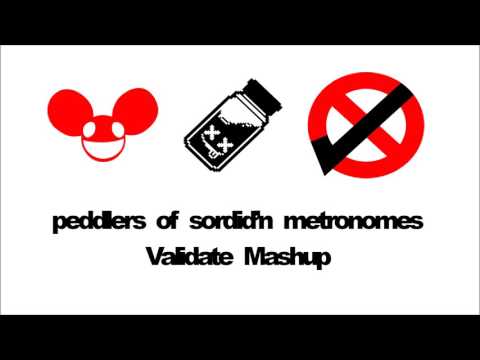 deadmau5 & No Mana - Peddlers of Sordid'n Metronomes (Validate Mashup)