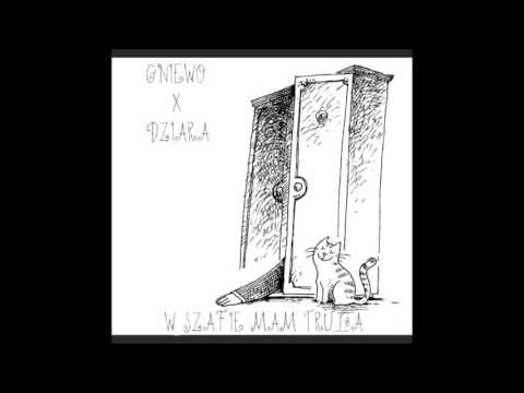 Gniewo X Dziara -  W szafie mam trupa