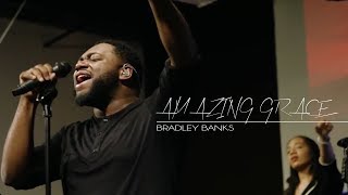 Bradley Banks- Amazing Grace