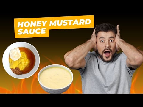 The Ultimate Homemade Honey Mustard Sauce Recipe