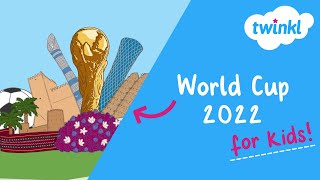 World Cup 2022 for Kids