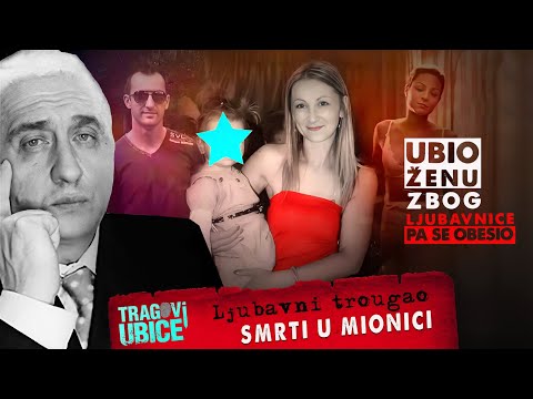 TRAGOVI UBICE 22 - LJUBAVNI TROUGAO SMRTI u Mionici‼ MUŽ UBIO ŽENU ZBOG LJUBAVNICE PA SE OBESIO‼