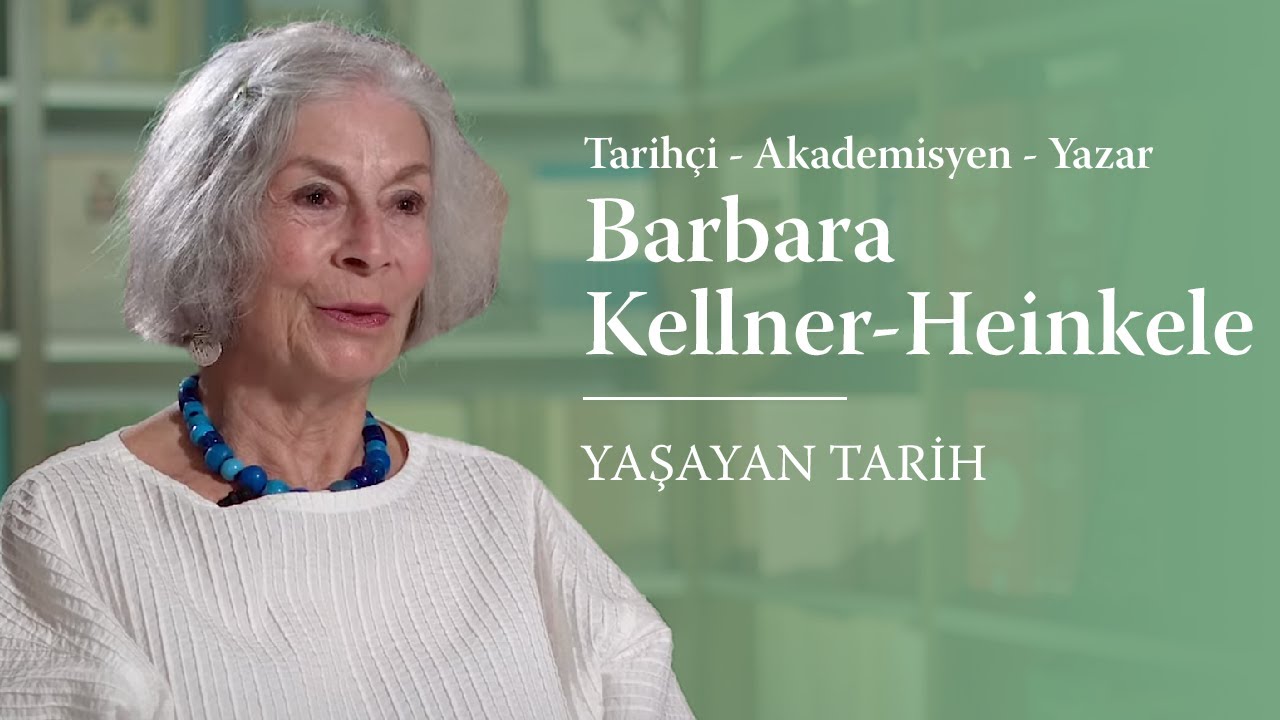 Yaşayan Tarih - Barbara Kellner-Heinkele
