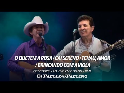 Pourri: O Que Tem a Rosa / Cai Sereno / Tchau, Amor / Brincando Com A Viola - Di Paullo & Paulino