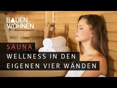 Sauna - Wellness in den eigenen vier Wänden I BAUEN & WOHNEN