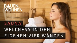 Sauna - Wellness in den eigenen vier Wänden I BAUEN & WOHNEN