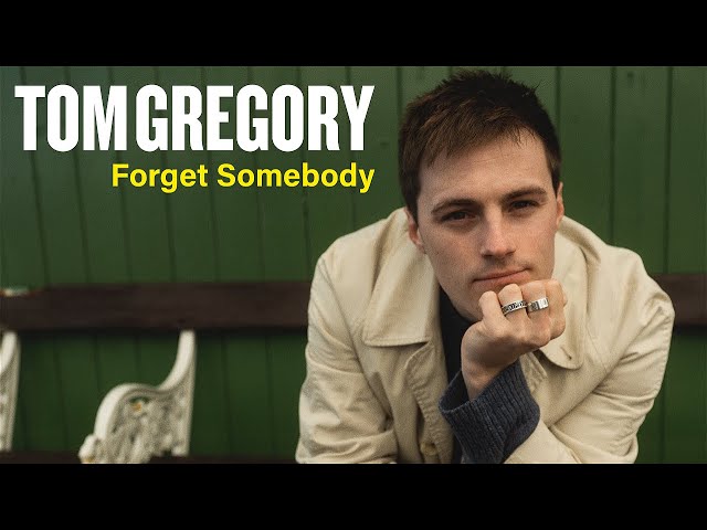 Forget Somebody - Tom Gregory