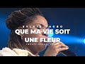 Sylvie Tagbo QUE MA VIE SOIT UNE FLEUR Live ICC