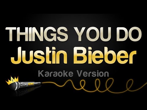 Justin Bieber - THINGS YOU DO (Karaoke Version)