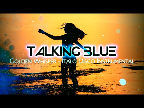 Talking Blue - Golden Whisper // ITALO DISCO INSTRUMENTAL / MODERN TALKING STYLE
