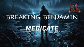 BREAKING BENJAMIN - MEDICATE | Lyrics