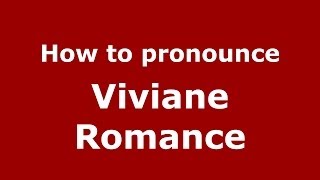 How to pronounce Viviane Romance