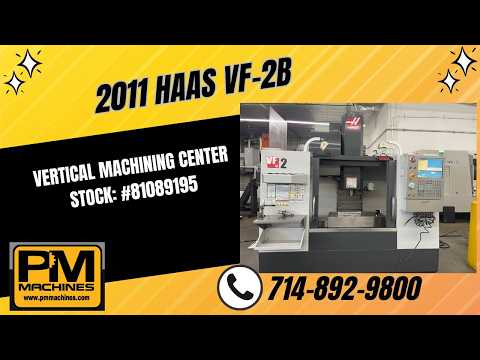 2011 HAAS VF-2B Vertical Machining Centers | PM Machines (2)