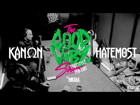 Kανών & Hatemost 'The Good Vybz Show Freestyle' (Drum & Bass Edit) by Metaz Descendaz