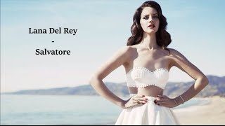 Lana Del Rey - Salvatore [Lyrics]