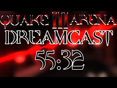 Quake III: Arena (Dreamcast): Any% in 55:32