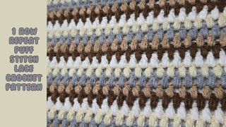 1 Row Repeat Puff Stitch Lace Crochet Pattern | Crochet Stitches | Crochet Blanket Scarf Projects