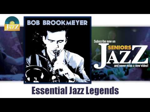 Bob Brookmeyer - Essential Jazz Legends (Full Album / Album complet)