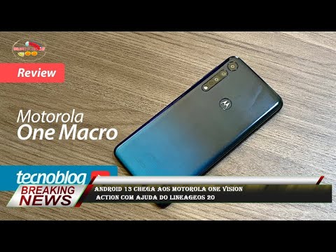Android 13 chega aos Motorola One Vision  Action com ajuda do LineageOS 20
