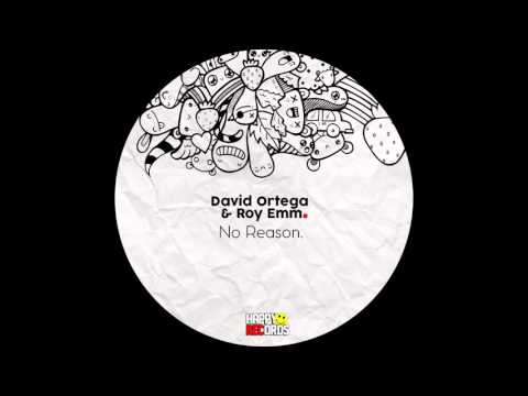 David Ortega, Roy Emm - No Reason (Original Mix)