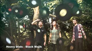 Heavy Dials - Black Majik