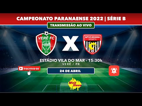 Verê F.C 1x0 Apucarana Sports |AO VIVO  | PARANAENSE Série B - 2022