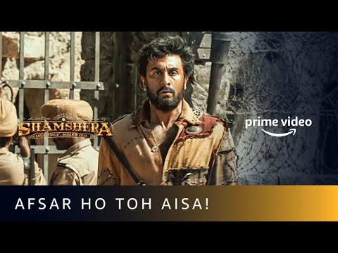 Ranbir Kapoor Toh Ban Gaya Afsar | Sanjay Dutt | Shamshera | Prime Video — Shamshera
