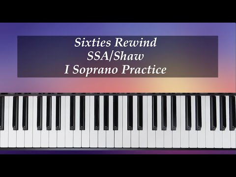 Sixties Rewind - SSA - Shaw - I Soprano Practice with Brenda