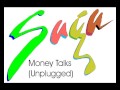 Saga Money Talks unplugged