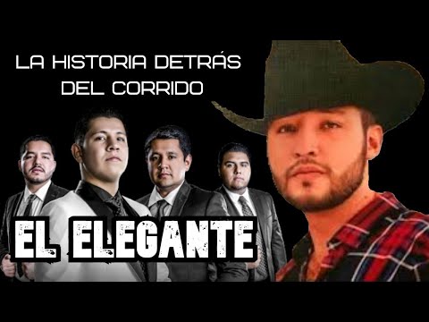 I was the Elegant One: The Story behind the Corrido