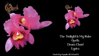 Opeth - The Twilight Is My Robe (Drum Chart, Lyrics) | iChart PS