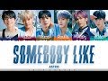 ASTRO – 'SOMEBODY LIKE' Lyrics [Color Coded_Han_Rom_Eng]