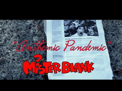 Mister Blank - Anthemic Pandemic [Official Music Video]