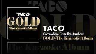 Taco - Somewhere Over The Rainbow - Karaoke Version