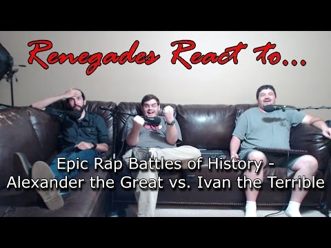 Renegades React to... Epic Rap Battles of History - Alexander the Great vs. Ivan the Terrible