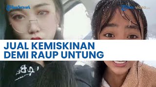 Gadis China Ini Jual Kemiskinan di Medsos Demi Raup Keuntungan, Ternyata Hasil 'Buatan' Agensi