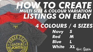 How To Create Multi Size And Colour Variation Listings On Ebay. Beginners Guide 2021