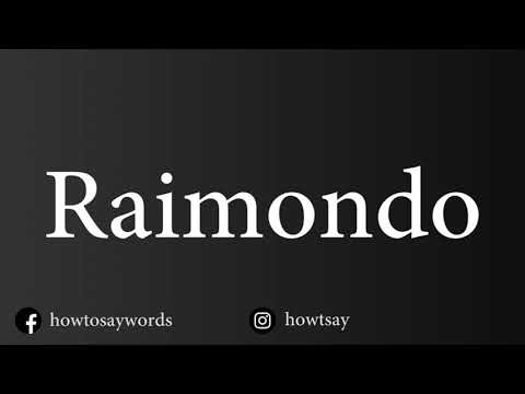 How To Pronounce Raimondo