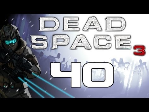 The Dead Space Chronicles - Dead Space 3 Gameplay / Hard Difficulty Walkthrough w/ SSoHPKC Part 40 - Dormant spikes