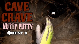 Exploring real life/closed Nutty Putty In CAVE CRAVE on Quest 3