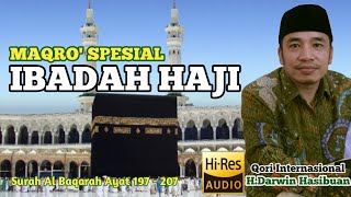 Download lagu TILAWAH AYAT IBADAH HAJI SURAH AL BAQARAH AYAT 197-207 H DARWIN HASIBUAN mp3 Download lagu TILAWAH AYAT IBADAH HAJI SURAH AL BAQARAH AYAT 197-207 H DARWIN HASIBUAN mp3
