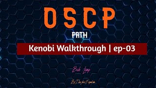 Download the video "OSCP Learning path | Try Hack Me | Kenobi Walkthrough | SMB share & Path injection | Ep-03"