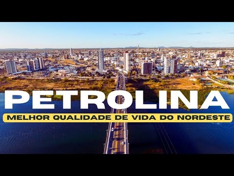 PETROLINA - PE: City with the BEST QUALITY OF LIFE in the NORTHEAST!