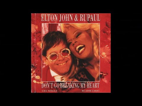 Elton John & RuPaul - Don't Go Breaking My Heart (Remix)
