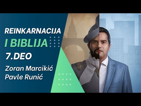07. Reinkarnacija i Biblija - mr Zoran Marcikić i mr Pavle Runić