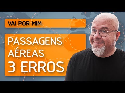 Passagens aéreas 3 erros - Vai por mim - Oferecimento KAYAK.com.br