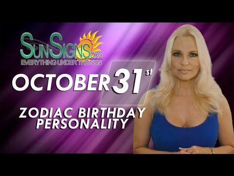 October 31st Zodiac Horoscope Birthday Personality - Scorpio - Part 2